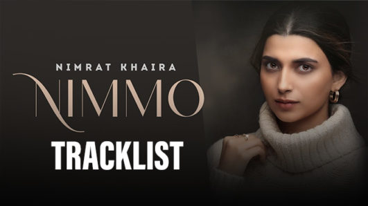 ਸਪੀਡ ਰਿਕਾਰਡਸ ਨੇ ਨਿਮਰਤ ਖਹਿਰਾ ਦੀ ਪਹਿਲੀ ਐਲਬਮ ‘Nimmo’ ਦੀ ਟ੍ਰੈਕਲਿਸਟ ਦਾ ਖੁਲਾਸਾ ਕੀਤਾ