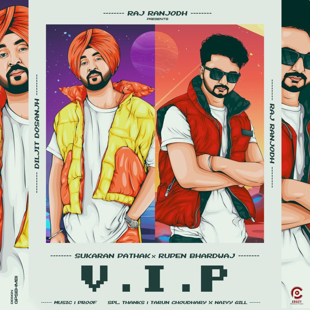 Diljit Dosanjh ਤੇ Raj Ranjodh ਪਹਿਲੀ ਵਾਰ ‘V.I.P’ ਵਿੱਚ ਇਕੱਠੇ ਗਾਉਣਗੇ