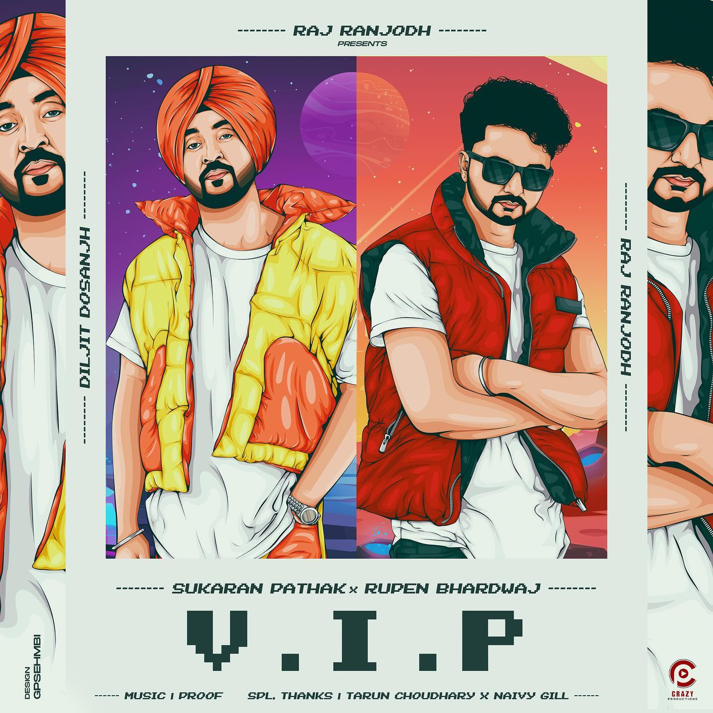 Diljit Dosanjh ਤੇ Raj Ranjodh ਪਹਿਲੀ ਵਾਰ ‘V.I.P’ ਵਿੱਚ ਇਕੱਠੇ ਗਾਉਣਗੇ